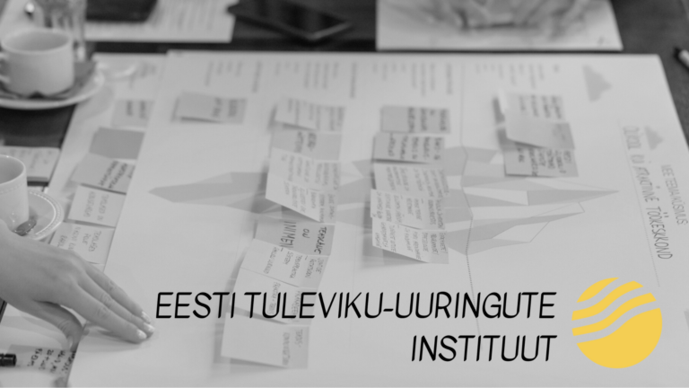 Eestis on jälle tuleviku-uuringute instituut