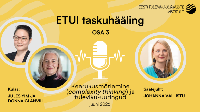 ETUI taskuhäälingus on külas tulevikumõtlejad Jules Yim ja Donna Glanvill (Cynefin Co)